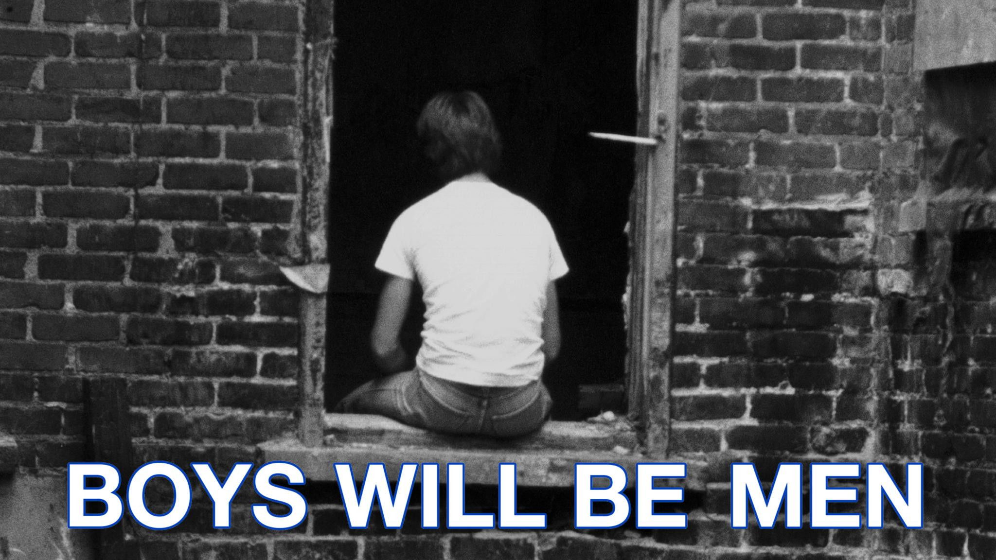 Boys Will Be Men