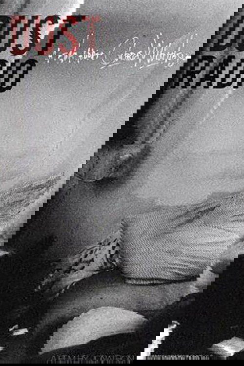 Dust Radio: A Film About Chris Whitley