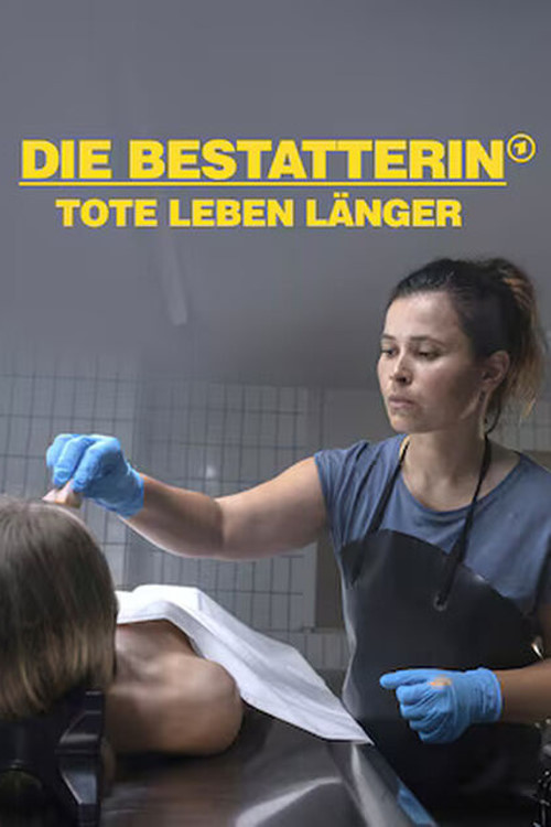 Die Bestatterin - Tote leben länger