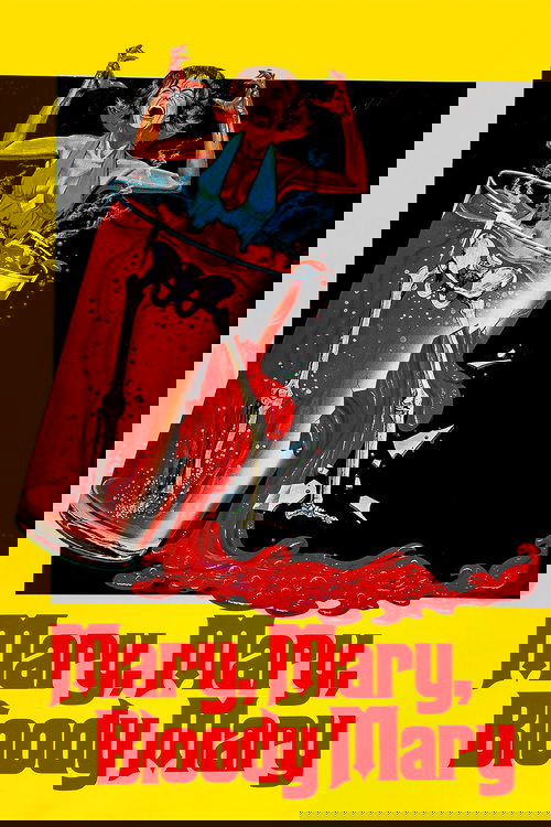 Mary, Mary, Bloody Mary