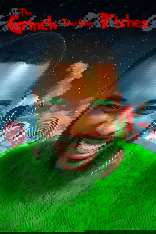 The Grinch That Stole B*tches