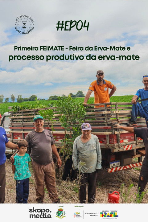 Primeira FEIMATE: Feira da Erva-Mate e Processo Produtivo da Erva-Mate - Historiando em Novo Barreiro
