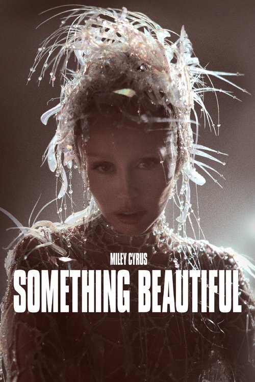 Miley Cyrus: Something Beautiful