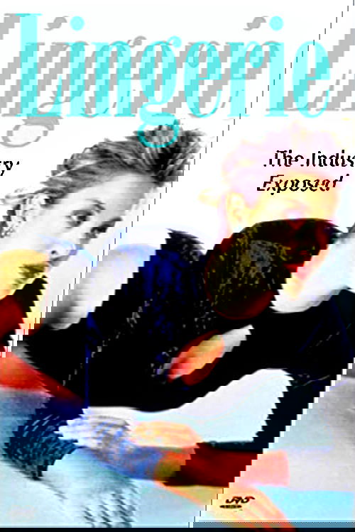 Lingerie: The Industry Exposed