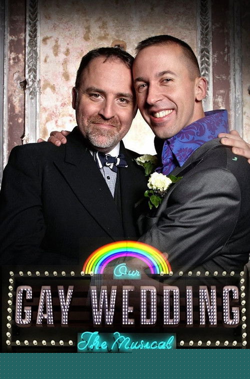 Our Gay Wedding: The Musical