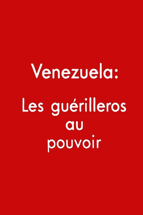 Venezuela: los guerrilleros al poder