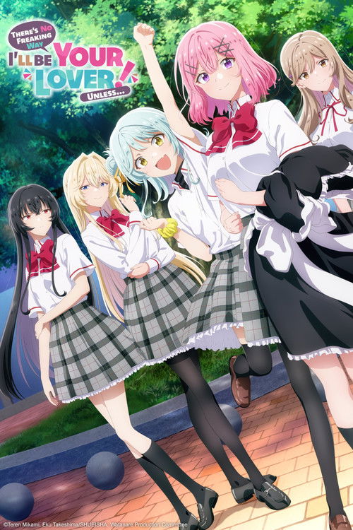 There's No Freaking Way I'll Be Your Lover! Unless… ~Next Shine~