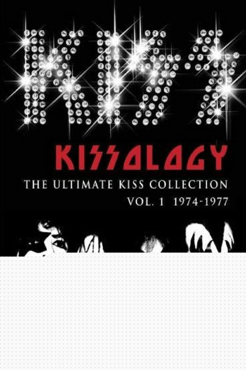 Kissology: The Ultimate KISS Collection Vol. 1 (1974-1977)