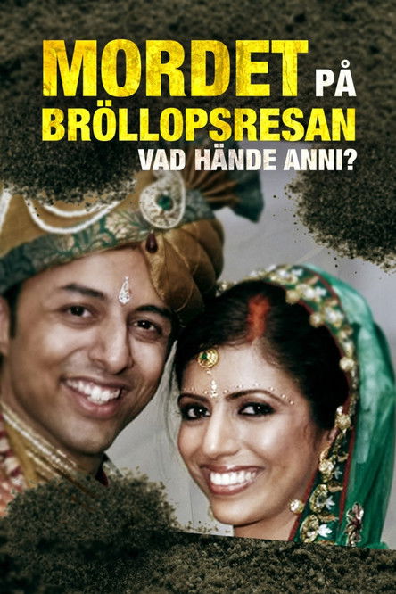 The Honeymoon Murder: Who Killed Anni Dewani?