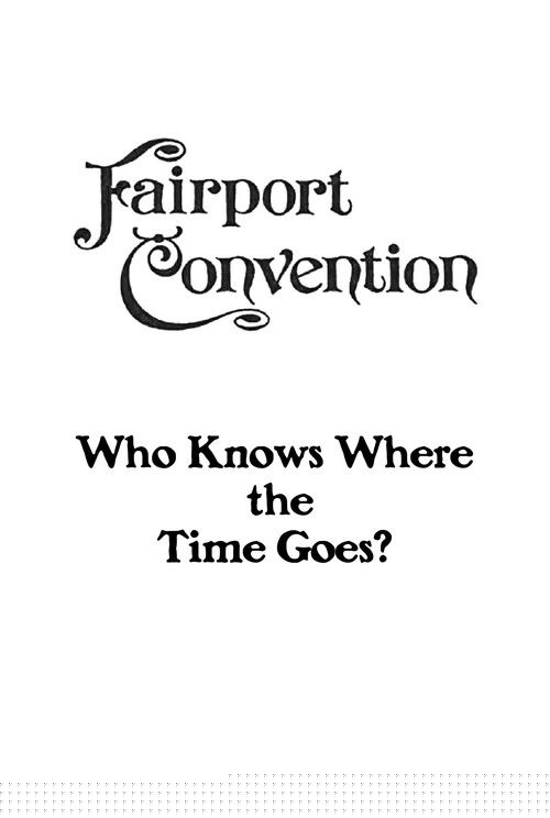 Fairport Convention: Who Knows Where the Time Goes?