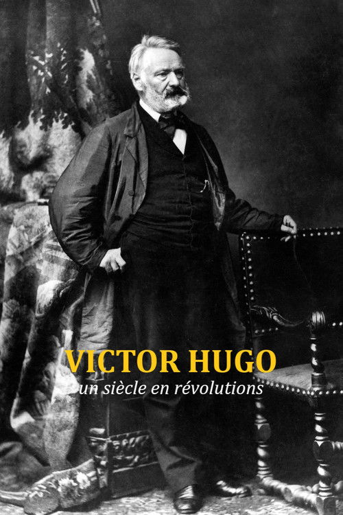 Victor Hugo, un siècle en révolutions