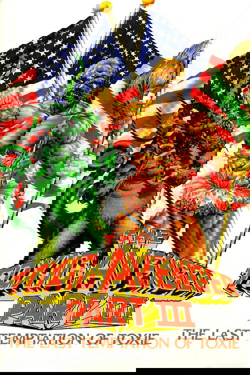 The Toxic Avenger Part III: The Last Temptation of Toxie