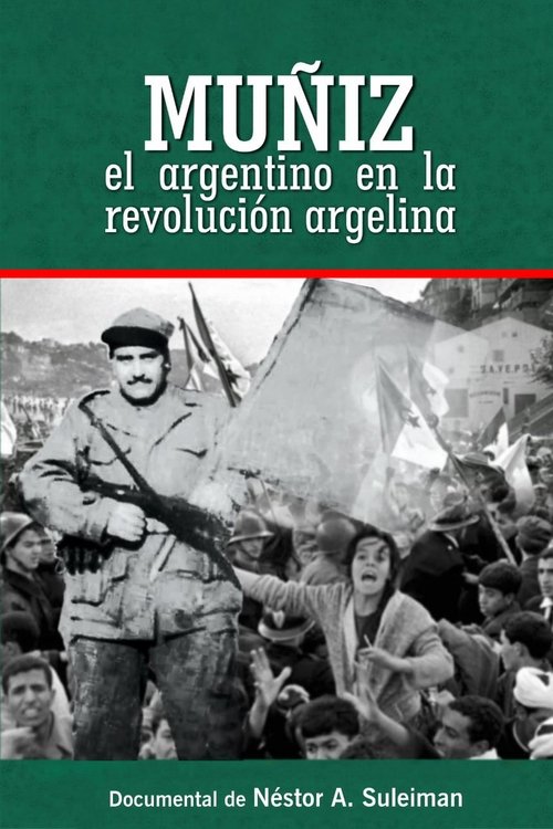 Muñiz, The Argentinian In The Algerian Revolution